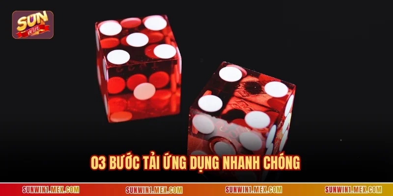 03 bước tải ứng dụng nhanh chóng