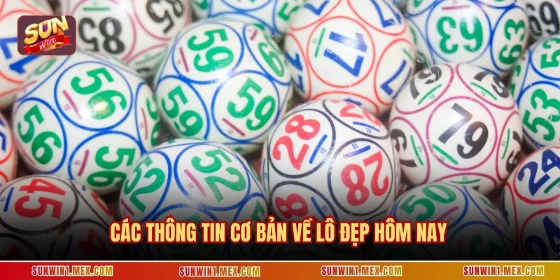 Các thông tin cơ bản về lô đẹp hôm nay
