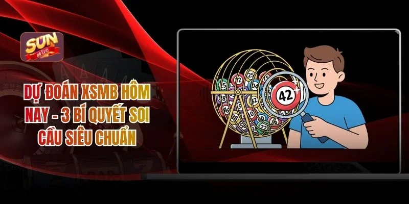 Dự đoán xsmb hôm nay