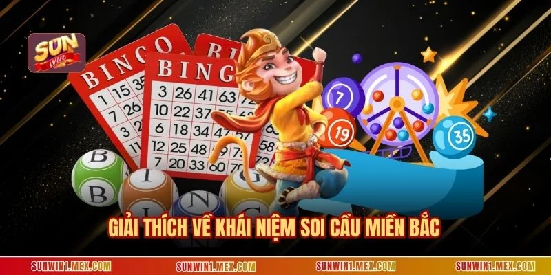 Giải thích về khái niệm soi cầu miền Bắc