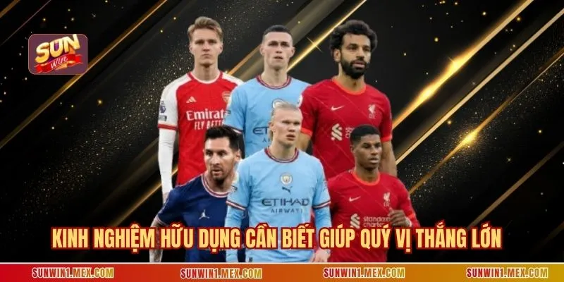 Kinh nghiệm hữu dụng cần biết giúp quý vị thắng lớn khi cược