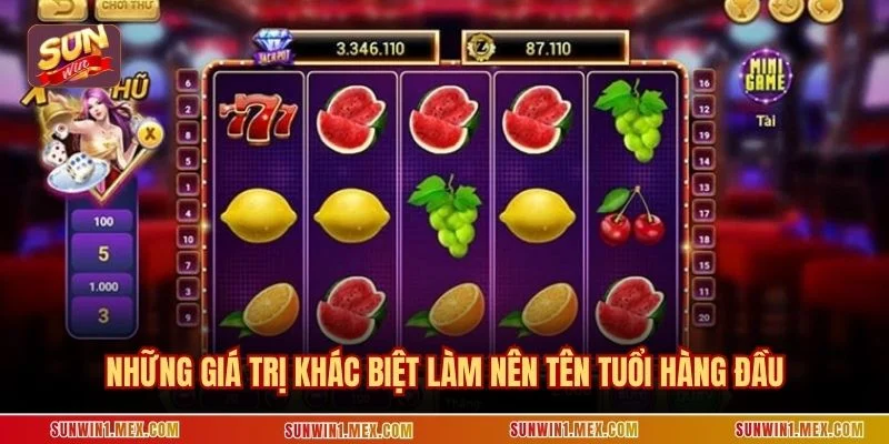 Những giá trị khác biệt làm nên tên tuổi hàng đầu