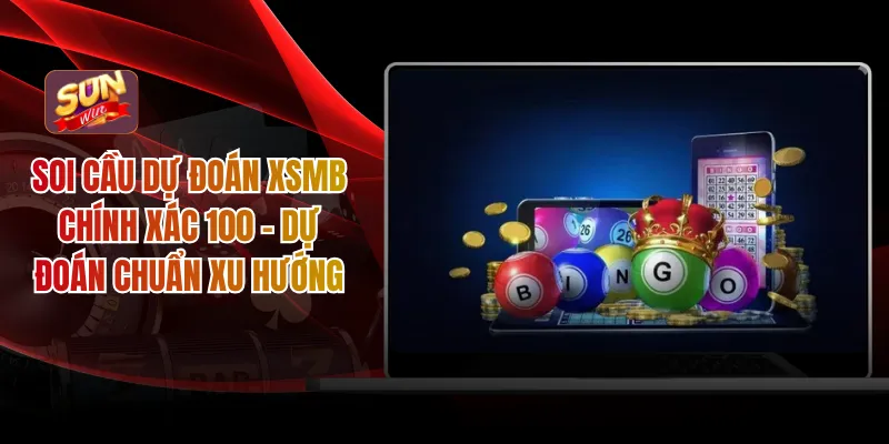 Soi cầu dự đoán xsmb chính xác 100