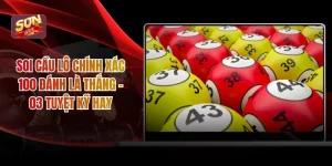 Soi cầu lô chính xác 100 đánh là thắng