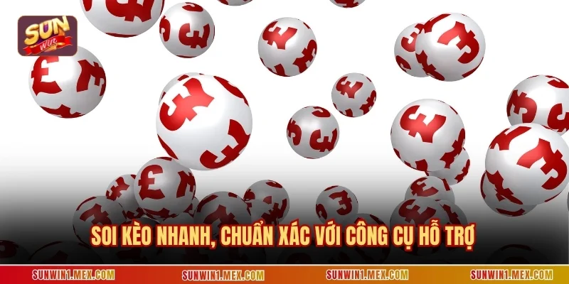 Soi kèo nhanh, chuẩn xác với công cụ hỗ trợ
