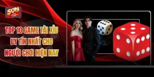 Top 10 game tài xỉu uy tín